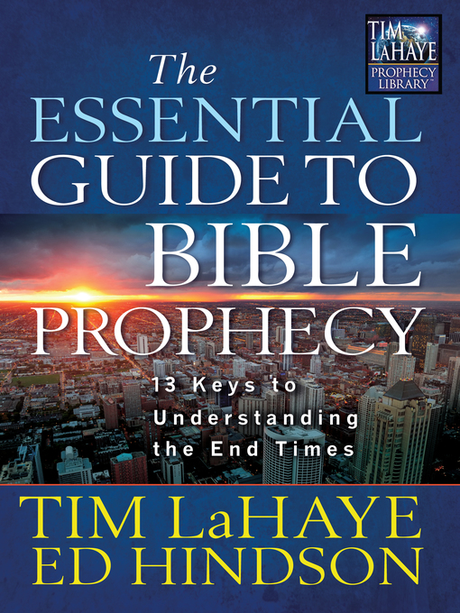 Title details for The Essential Guide to Bible Prophecy by Tim LaHaye - Available